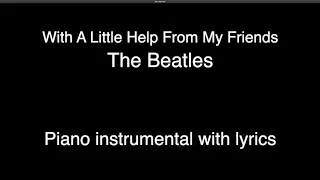 With A Little Help From My Friends - The Beatles (piano KARAOKE)