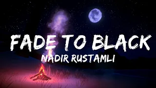 30 Mins |  Nadir Rustamli - Fade To Black (Lyrics) Azerbaijan 🇦🇿 Eurovision 2022  | Your Fav Music