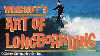 Wingnut's Art of Longboarding