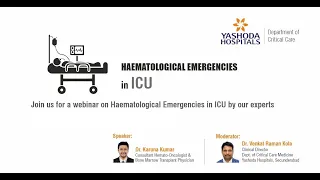 Haematological Emergencies in ICU | Webinar | Yashoda Hospitals