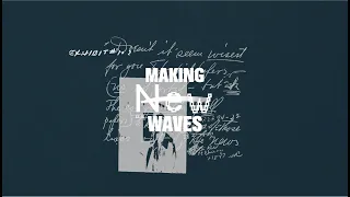 Making New Waves: The Documentary