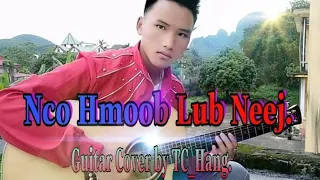 [Guitar Cover] Nco Txog Hmoob Lub Neej l TC_Hang Official.