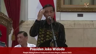 Pidato pengantar Presiden pada Sidang Kabinet Paripurna tentang Rencana Kerja Pemerintah 2017 (10/2)