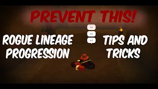 Progressing Tips and Tricks | Rogue Lineage