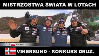 SKOKI POLAKÓW - VIKERSUND 🇳🇴 | MISTRZOSTWA ŚWIATA W LOTACH | 12.03.2022 | - Konkurs DRUŻYNOWY