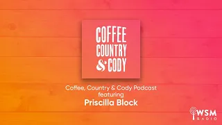 Priscilla Block on Coffee, Country & Cody