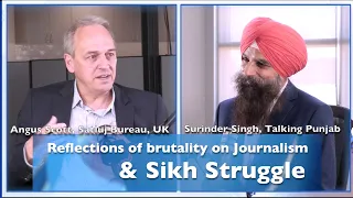 Reflections of Brutality on Journalism & Sikh Struggle: Angus Scott