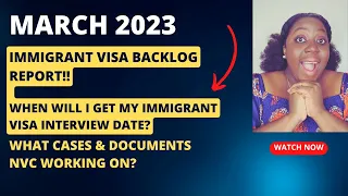 March 2023 Immigrant Visa Backlog Report | When Will I Get My Immigrant Visa Interview Date?