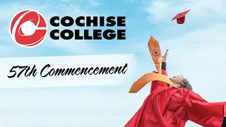 Cochise College 57th Commencement