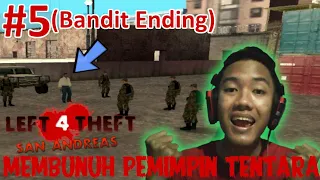 Killing Army Leader - Left 4 Theft San Andreas Indonesia # 5 (Banding Ending)