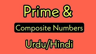 Prime Numbers | | Composite Numbers | | Urdu Definition and Explanation |