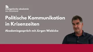 Politische Kommunikation in Krisenzeiten. Akademiegespräch mit Jürgen Wiebicke