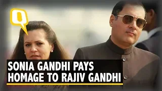 Sonia Gandhi Pays Homage to Ex-PM Rajiv Gandhi | The Quint