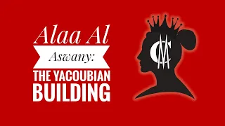 Alaa Al Aswany: The Yacoubian Building