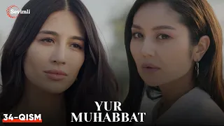 Yur muhabbat 34-qism (Yangi milliy serial ) | ЮР МУҲАББАТ 34-қисм (Янги миллий сериал )