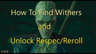 Baldur's Gate 3 | How Find Withers and Unlock Respec/Reroll | BG3 Guide