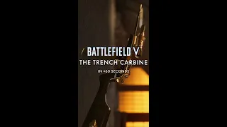 The Trench Carbine in Less Than 60 Seconds | Battlefield V