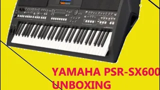 Yamaha PSR-SX600 UNBOXING | Specs | Comparison SX600 vs SX700 vs SX900 | Music Instrument | Keyboard