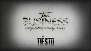 Tiësto - The Business (Vintage Culture & Dubdogz & VIP Remix)