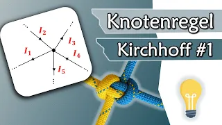 Was besagt die Knotenregel? 1. Kirchhoffsches Gesetz | Gleichstromtechnik #8