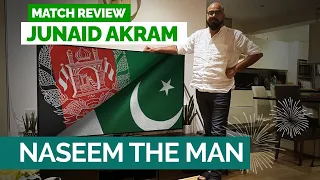 Naseem The Man | Match Review | Junaid Akram