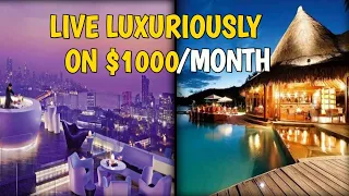 Top 15 CHEAPEST Countries to Live a Luxurious Life on $1000/Month