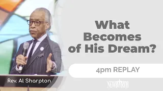 Replay: What Becomes of His Dream? - Rev. Al Sharpton