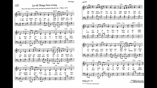 125. Let All Things Now Living, Trinity Hymnal