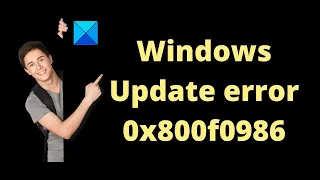 Fix Windows Update error 0x800f0986 on Windows 11/10