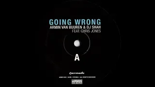 Armin van Buuren & DJ Shah feat. Chris Jones - Going Wrong (Extended Mix) (2008)