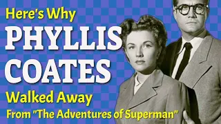 Here's Why PHYLLIS COATES Walked Away From TV's "The Adventures of Superman"