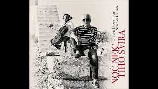 Oliver Dragojevic i Stjepan Hauser - Noc nek' tiho svira (album)