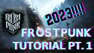 Frostpunk Tutorial (2023) - Tips & Gameplay Walkthrough Pt.1