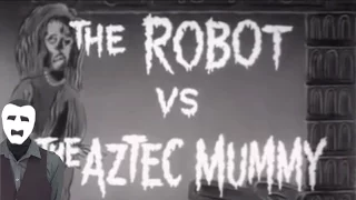 The Robot vs The Aztec Mummy (Review)