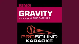 Gravity (In the Style of Sara Bareilles) (Male Karaoke Instrumental Version)