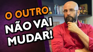 O OUTRO NAO VAI MUDAR | Marcos Lacerda, psicólogo