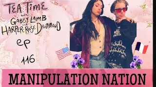 116. MANIPULATION NATION | Tea Time with Gabby Lamb & Harper-Rose Drummond