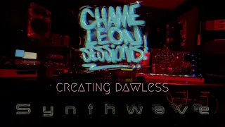 DAWLESS SYNTHWAVE (A Chameleon Session)