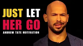 JUST LET HER GO - FOCUS ON YOU - Motivational Speech by Andrew Tate | Andrew Tate Motivation