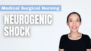 Neurogenic Shock | Medical Surgical Nursing