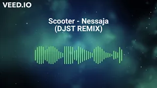 Scooter - Nessaja (DJST REMIX)