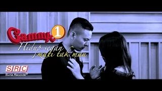 Hidup Segan Mati Tak Mau - Gamma 1 ( Official Video Lirik)