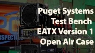 Puget Systems Test Bench EATX Version 1 Open Air Case