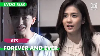 BTS: Apakah salah mengambil naskah [INDO SUB] | Forever and Ever | iQiyi Indonesia