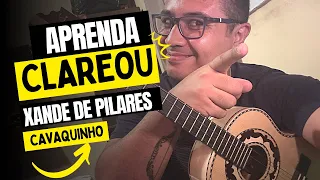 Clareou - Xande de Pilares I Aprenda a tocar  Cavaquinho - Dener Cuba