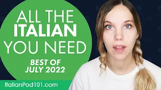 Your Monthly Dose of Italian - Best of July 2022