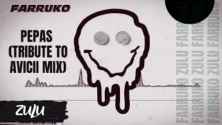 Farruko - Pepas (Zulu Tribute to Avicii Mix)