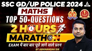 SSC GD /UP Police 2024 | Maths Top 50+ Questions | Math Marathon Class By Abhinandan Sir