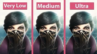 Dishonored 2 – PC Very Low vs. Medium vs. Ultra 4K UHD Graphics Comparison