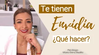 ¿Te tienen envidia? Qué hacer en esta situación  | Psicóloga Maria Elena Badillo